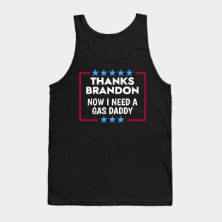 Thanks Brandon Gas Daddy Wanted Tank Top